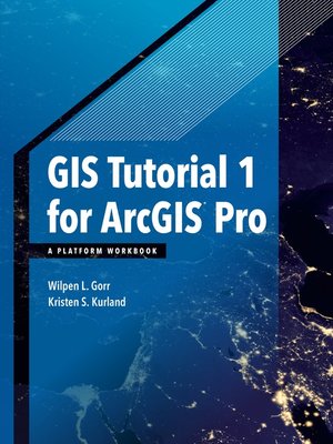 cover image of GIS Tutorial 1 for ArcGIS Pro